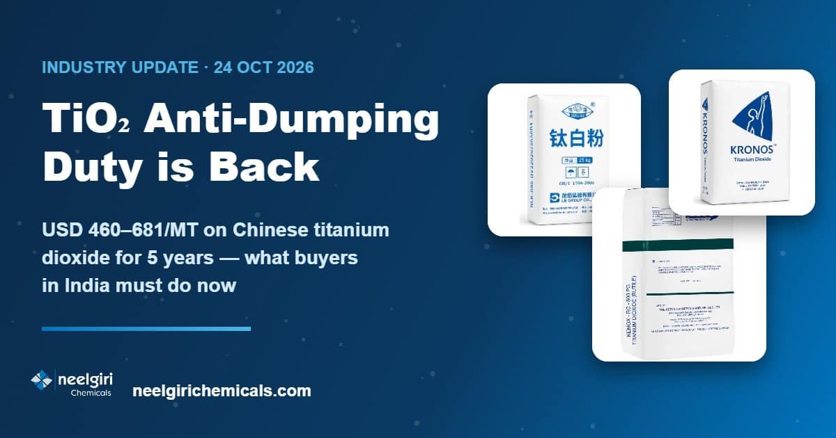 TiO₂ Anti-Dumping Duty is Back (Oct 2026): What Paint & Plastic Manufacturers in India Must Know